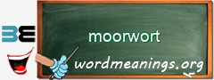 WordMeaning blackboard for moorwort